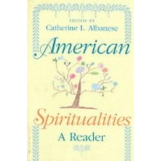 (英文圖書) American Spiritualities: A Reader 平裝版, Indiana University Press, 英文
