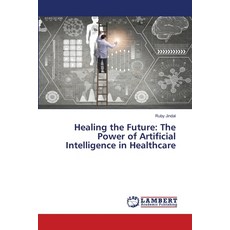 (英文圖書) Healing the Future: The Power of Artificial Intelligence in Healthcare 平裝版, LAP Lambert Academic Publis..., 英文