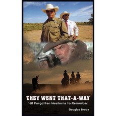 (英文圖書) They Went That-A-Way - 101 Forgotten Westerns to Remember (hardback) 精裝版, BearManor Media, 英文