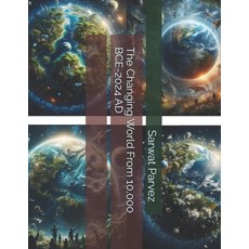 (英文圖書) The Changing World From 10 000 BCE-2024 AD 平裝版, Independently Published, 英文