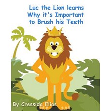 (英文圖書)Luc the Lion Learns Why it's Important to Brush His Teeth: The Safari Children's... 平裝版, Createspace Independent Pub..., 英文