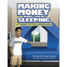 (英文圖書)Making Money While You're Sleeping: My Journey as a Kid Entrepreneur 平裝版, Xlibris, 英文