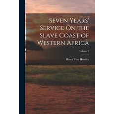 (英文圖書) Seven Years' Service On the Slave Coast of Western Africa; Volume 2 平裝版, Legare Street Press, 英文