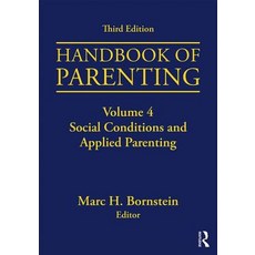 Handbook of Parenting:Volume 4: Social Conditions and Applied Parenting Third Edition, Routledge, 英文, 平裝版