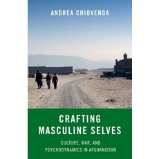(英文圖書) Crafting Masculine Selves: Culture War and Psychodynamics in Afghanistan 精裝版, Oxford University Press, USA, 英文