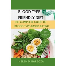 (英文圖書) Blood Type Friendly Diet: The Complete Guide to Blood Type-Based Eating 平裝版, Independently Published, 英文