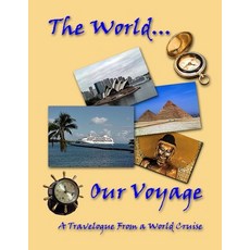 (英文圖書) The World...Our Voyage 平裝版, Lulu.com, 英文