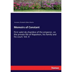 (英文圖書) Memoirs of Constant: First valet de chambre of the emperor on the private life... 平裝版, Hansebooks, 英文