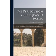 (英文圖書) The Persecution of the Jews in Russia: With a Map of Russia Showing the Pale of Jewish Settl... 精裝版, Legare Street Press, 英文