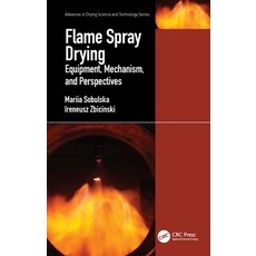 Flame Spray Drying: Equipment Mechanism and Perspectives 精裝版, CRC Press, 英文
