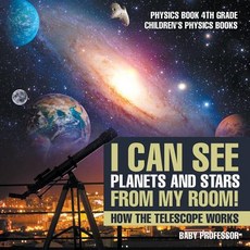 (英文圖書)I Can See Planets and Stars from My Room! How The Telescope Works - Physics Book... 平裝版, Baby Professor, 英文