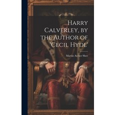(英文圖書) Harry Calverley by the Author of 'cecil Hyde' 精裝版, Legare Street Press, 英文