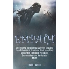 Empath: Self Empowerment Survival Guide for Empaths How to Become a Healer and Avoid Absorbing Nega... 平裝版, Kevin Dennis, 英文