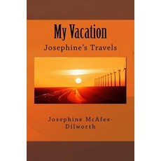 (英文圖書) My Vacation: Josephine's Travels 平裝版, Createspace Independent Pub..., 英文