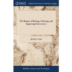(英文圖書) The Manner of Raising Ordering and Improving Forest-trees: With Directions how to Plant ..... 精裝版, Gale Ecco, Print Editions, 英文