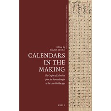 (英文圖書) Calendars in the Making: The Origins of Calendars from the Roman Empire to the Later Middle Ages 精裝版, Brill, 英文