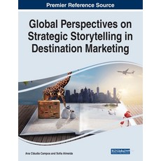 (英文圖書) Global Perspectives on Strategic Storytelling in Destination Marketing 平裝版, IGI Global, 英文