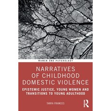 (英文圖書) Narratives of Childhood Domestic Violence: Epistemic Justice Young Women and T... 平裝版, Routledge, 英文
