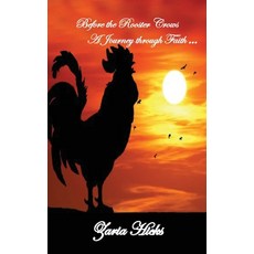 (英文圖書) Before the Rooster Crows - A Journey through Faith 平裝版, 3g Publishing, Inc., 英文