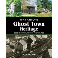 Ontario's Ghost Town Heritage 平裝版, Boston Mills Press, 英文
