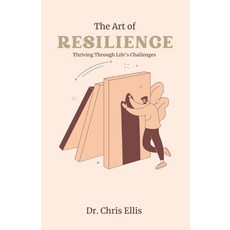 (英文圖書) The Art of Resilience: Thriving Through Life's Challenges 平裝版, Independently Published, 英文