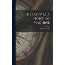 (英文圖書) The Navy as a Fighting Machine 精裝版, Legare Street Press, 英文
