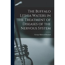 (英文圖書) The Buffalo Lithia Waters in the Treatment of Diseases of the Nervous System 平裝版, Legare Street Press, 英文