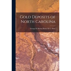 (英文圖書) Gold Deposits of North Carolina 平裝版, Legare Street Press, 英文