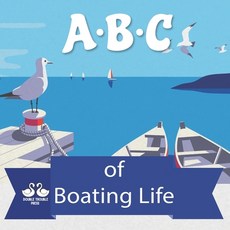 (英文圖書)ABC of Boating Life: A Rhyming Children's Picture Book 平裝版, Independently Published, 英文