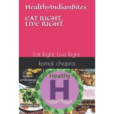 (英文圖書) HealthyIndianBites: Eat Right Live Right. 平裝版, Independently Published, 英文