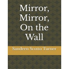 (英文圖書) Mirror Mirror On the Wall 平裝版, Independently Published, 英文