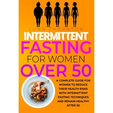 (英文圖書) Intermittent Fasting for Women Over 50: A complete guide for women to reduce their health ris... 平裝版, Independently Published, 英文