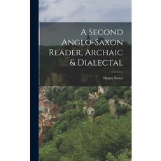 (英文圖書) A Second Anglo-Saxon Reader Archaic & Dialectal 精裝版, Legare Street Press, 英文