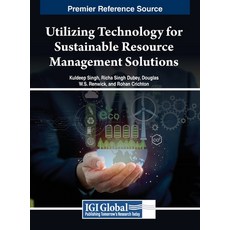 (英文圖書) Utilizing Technology for Sustainable Resource Management Solutions 精裝版, IGI Global, 英文