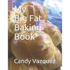 My Big Fat Baking Book 平裝版, Independently Published, 英文