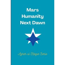 (英文圖書) Mars Humanity Next Dawn 平裝版, Azhar Sario Dubai, 英文