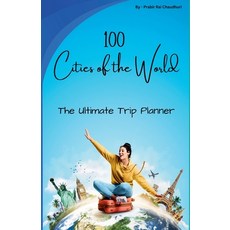 (英文圖書) 100 Cities of the World: The Ultimate Trip Planner 平裝版, Rc Prabir, 英文
