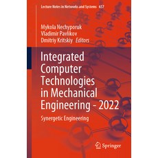 (英文圖書) Integrated Computer Technologies in Mechanical Engineering - 2022: Synergetic Engineering 平裝版, Springer, 英文