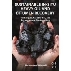 (英文圖書) Sustainable In-Situ Heavy Oil and Bitumen Recovery: Techniques Case Studies and Environment... 平裝版, Gulf Professional Publishing, 英文