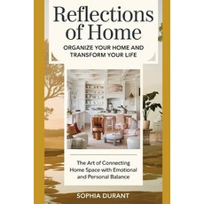 (英文圖書) Reflections of the Home: Organize Your House and Transform Your Life: The Art o... 平裝版, Independently Published, 英文