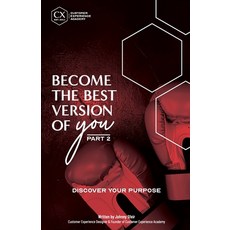 Become the Best Version of You: Part 2: Discover Your Purpose 平裝版, Independently Published, 英文