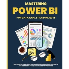 (英文圖書) Mastering POWER BI for Data Analytics Projects 平裝版, Kiet Huynh, 英文
