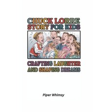 (英文圖書)Chuck Lorre Story for Kids: Crafting Laughter and Shaping Dreams 平裝版, Independently Published, 英文