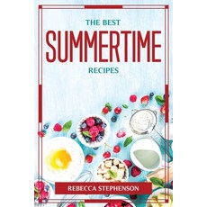 (英文圖書) The Best Summertime Recipes 平裝版, Rebecca Stephenson, 英文