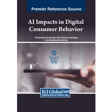 (英文圖書) AI Impacts in Digital Consumer Behavior 平裝版, IGI Global, 英文