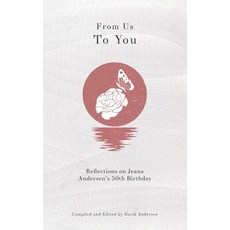 (英文圖書) From Us To You: Reflections on Jeana Andersen's 50th Birthday 平裝版, Independently Published, 英文