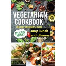 (英文圖書) Vegetarian Cookbook: The best Beginner's guide delicious recipes soup lunch and dinners 平裝版, Emakim Ltd, 英文