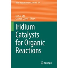 (英文圖書) Iridium Catalysts for Organic Reactions 平裝版, Springer, 英文