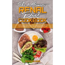The Ultimate Renal Diet Cookbook: Healthy Ways To Stop Kidney Disease And Avoid Dialysis With Kidne... 精裝版, Norah Gilmore, 英文