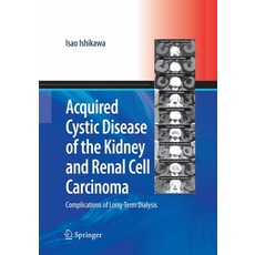 Acquired Cystic Disease of the Kidney and Renal Cell Carcinoma: Complication of Long-Term Dialysis 平裝版, Springer, 英文